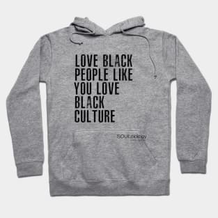 Love Black People Like You Love Black Culture Hoodie